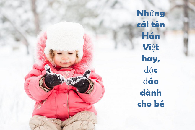 Ý nghĩa tên Hán Việt độc đáo